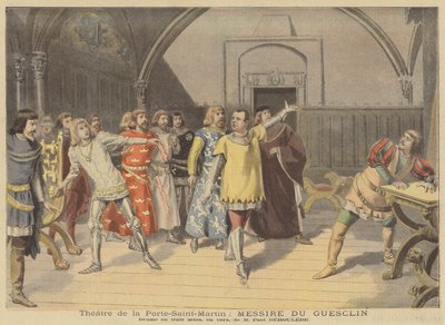 Représentation de Messire du Guesclin au Théâtre de la Porte-Saint-Martin - French School